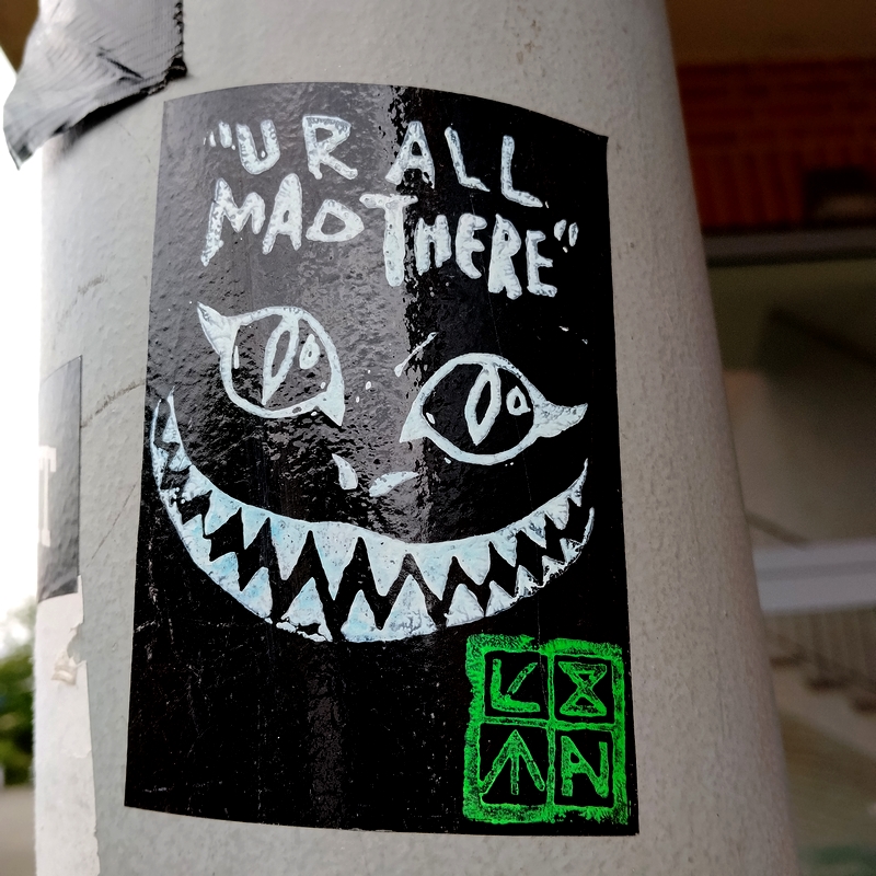 U R ALL MAD THERE